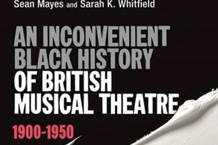 Cropped flyer image for An Inconvenient Black History of British Musical Theatre. Black background with gray and white text.