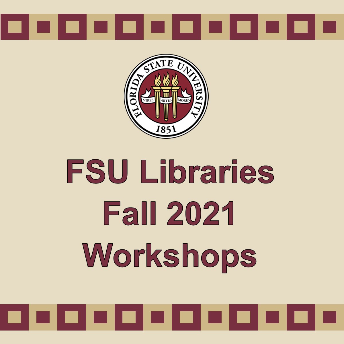 Image-FSU Libraries Fall 2021 Workshops with FSU Seal. Also link to the FSU Libraries "All Workshops" webpage. 